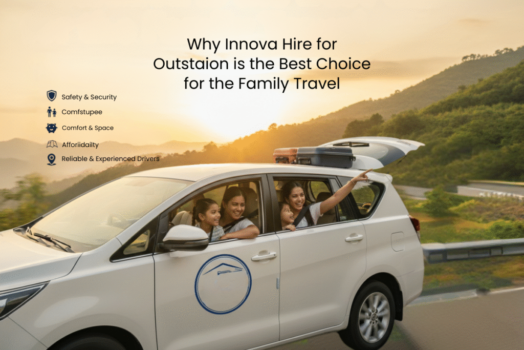 Innova Hire for Outstation for Comfortable and Safe Family Travel