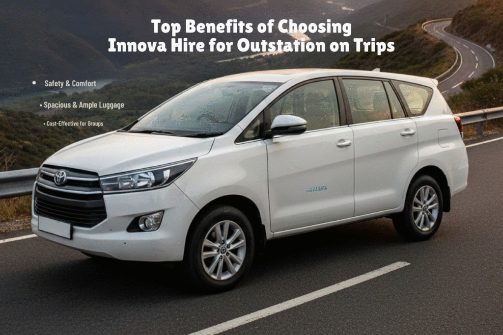 Innova Hire for Outstation Trips offering comfortable and safe long-distance travel